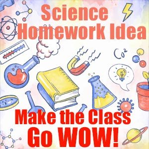 Science Homework Ideas